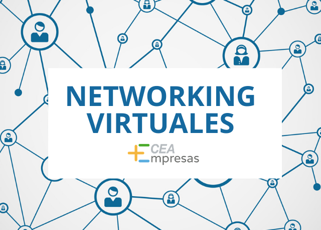 CEA convoca un nuevo ciclo de encuentros de Networking con reuniones online